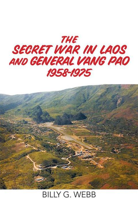 Cover image for book The Secret War in Laos and General Vang Pao 1958-1975