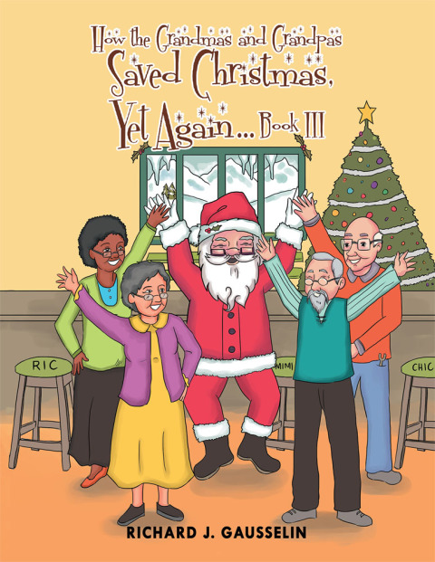 Cover image for book How the Grandmas and Grandpas Saved Christmas, yet Again Book Iii