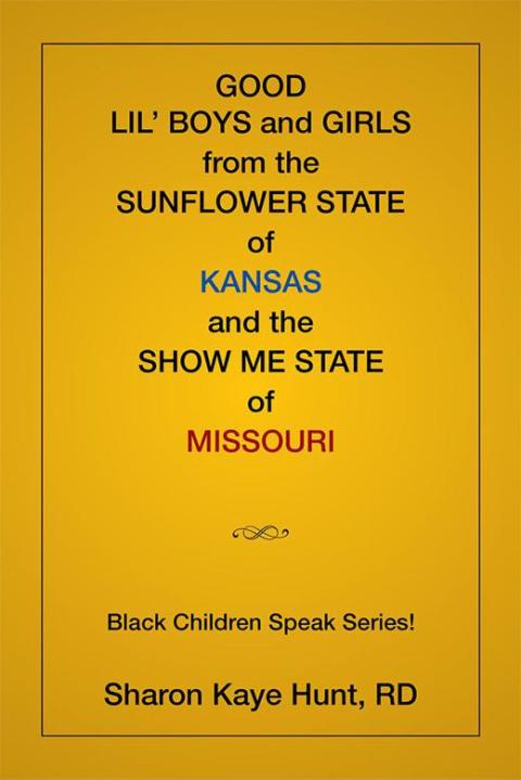 Cover image for book Good Lil’ Boys and Girls from the Sunflower State of Kansas and the Show Me State of Missouri