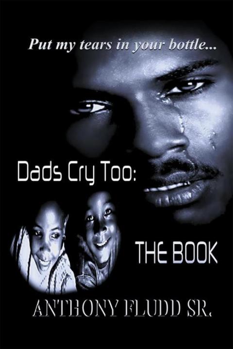 Cover image for book Dads Cry Too: the Book