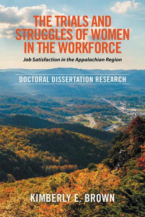Cover image for book The Trials and Struggles of Women in the Workforce: Job Satisfaction in the Appalachian Region