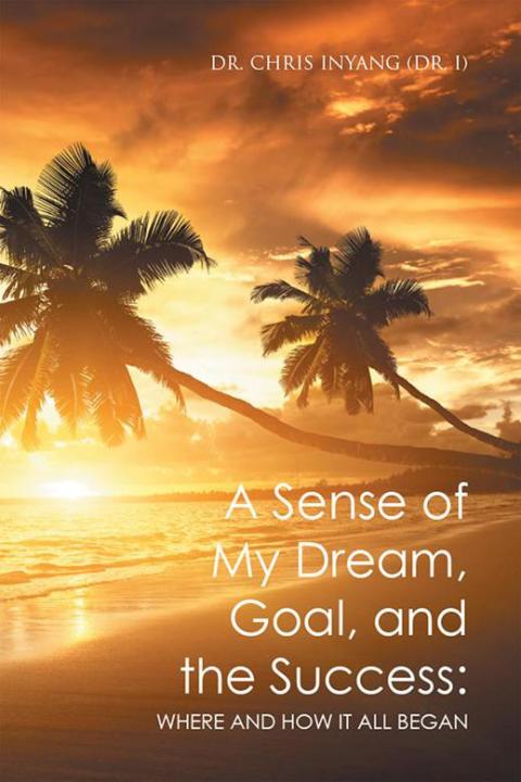 Cover image for book A Sense of My Dream, Goal, and the Success: