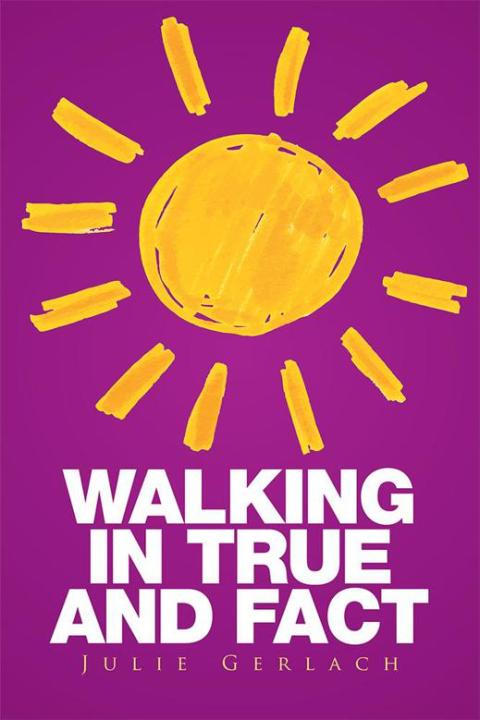 Cover image for book Walking in True and Fact