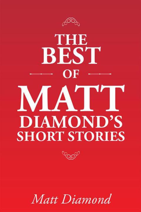 Cover image for book The Best of Matt Diamond's Short Stories