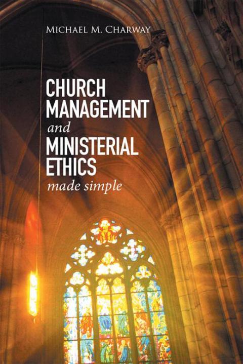 Cover image for book Church Management and Ministerial Ethics Made Simple