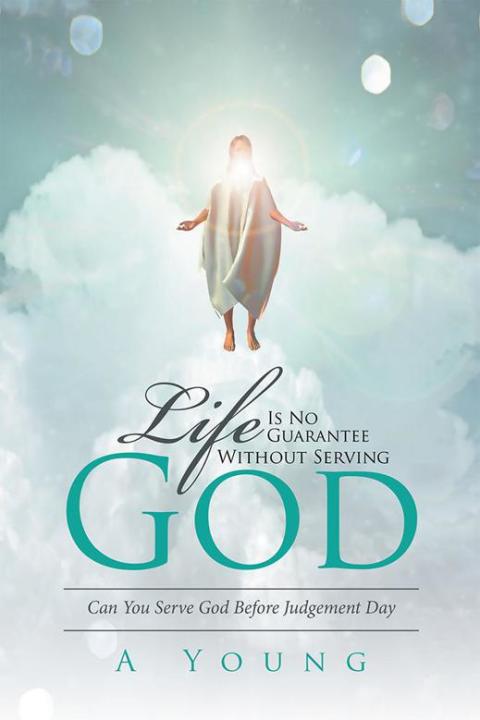 Cover image for book Life Is No Guarantee Without Serving God