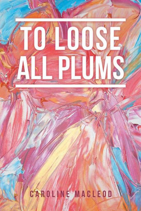 Cover image for book To Loose All Plums