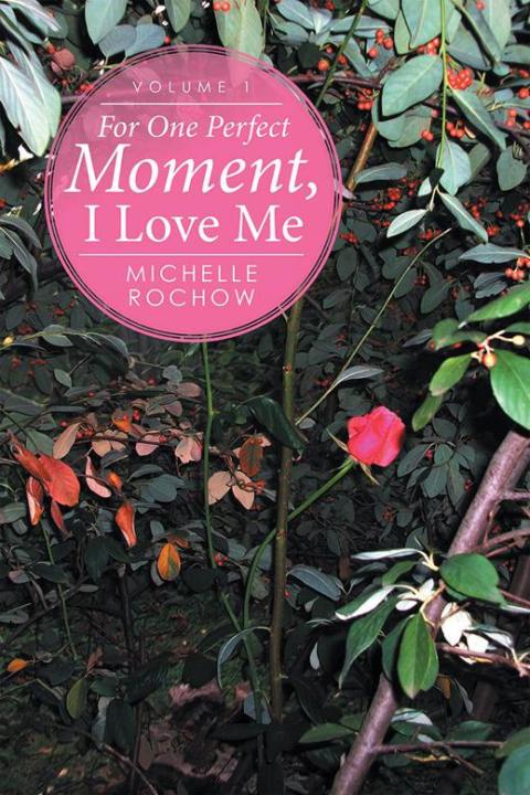 Cover image for book For One Perfect Moment, I Love Me