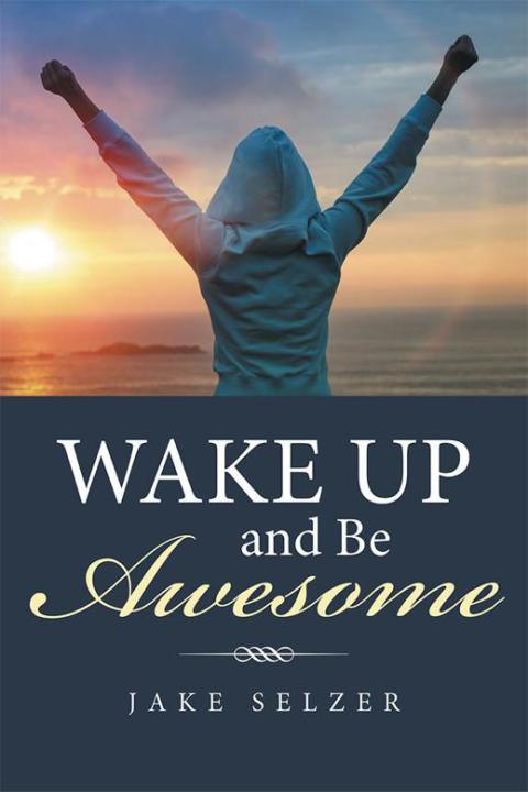 Cover image for book Wake up and Be Awesome