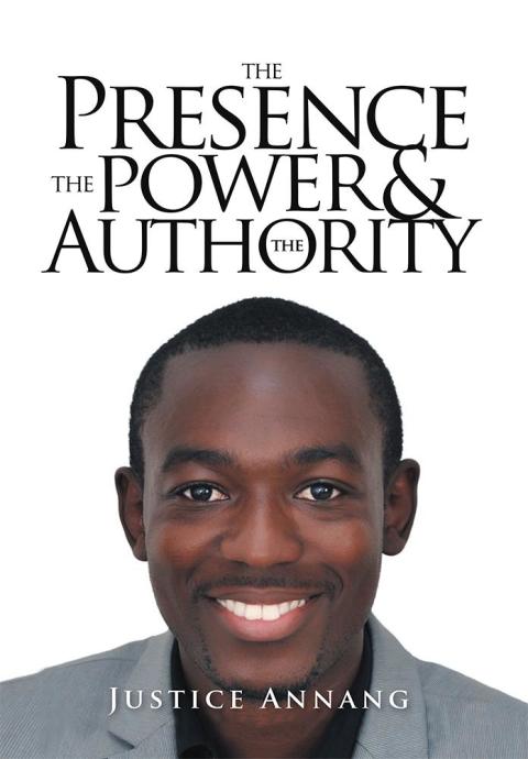 Cover image for book The Presence the Power and the Authority