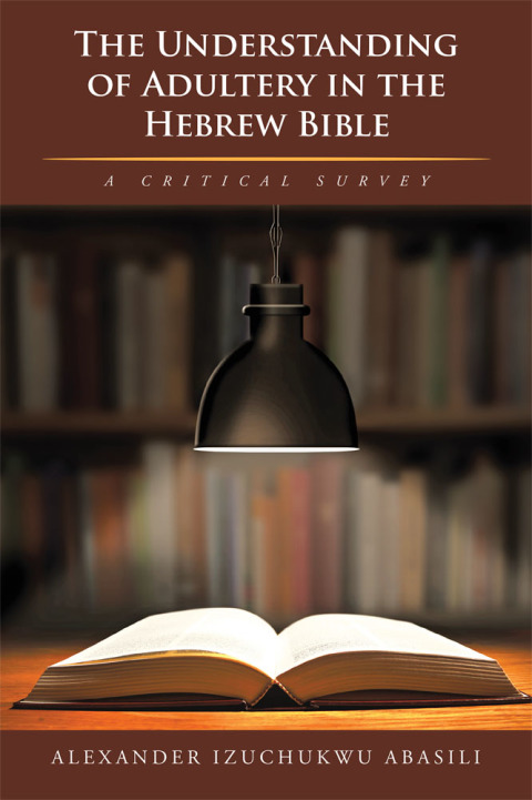 Cover image for book The Understanding of Adultery  in the Hebrew Bible