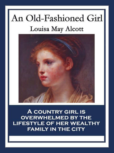 Cover image for book An Old-Fashioned Girl