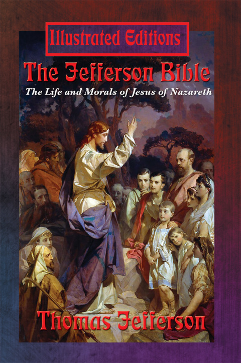 Cover image for book The Jefferson Bible (Illustrated Edition)