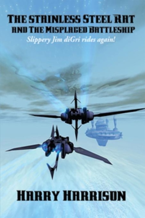 Cover image for book The Stainless Steel Rat and The Misplaced Battleship