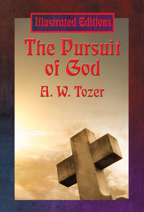 Cover image for book The Pursuit of God (Illustrated Edition)