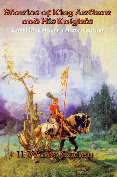Cover image for book Stories of King Arthur and His Knights