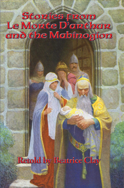 Cover image for book Stories from Le Morte D’Arthur and the Mabinogion