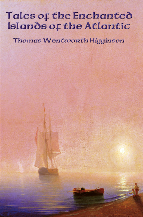 Cover image for book Tales of the Enchanted Islands of the Atlantic