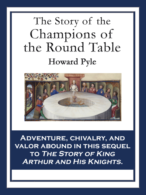 Cover image for book The Story of the Champions of the Round Table