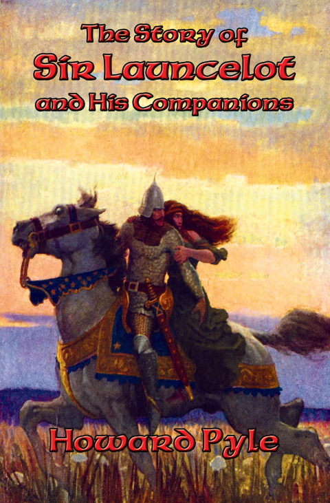 Cover image for book The Story of Sir Launcelot and His Companions