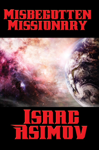 Cover image: Misbegotten Missionary 9781515405634