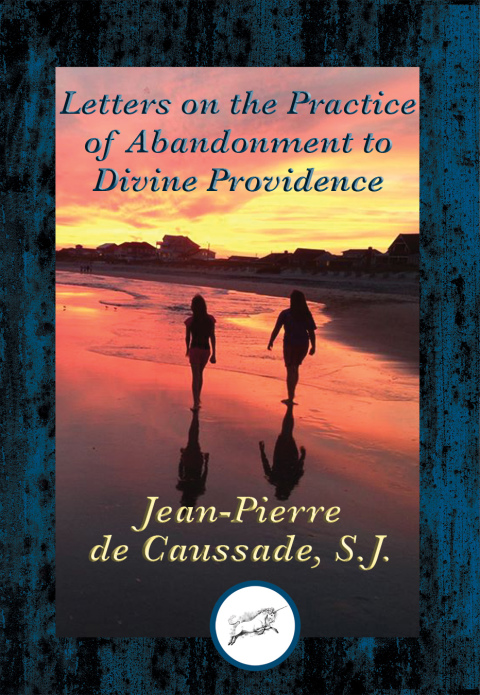 Cover image for book Letters on the Practice of Abandonment to Divine Providence