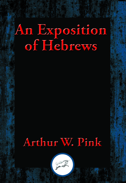 An Exposition of Hebrews 