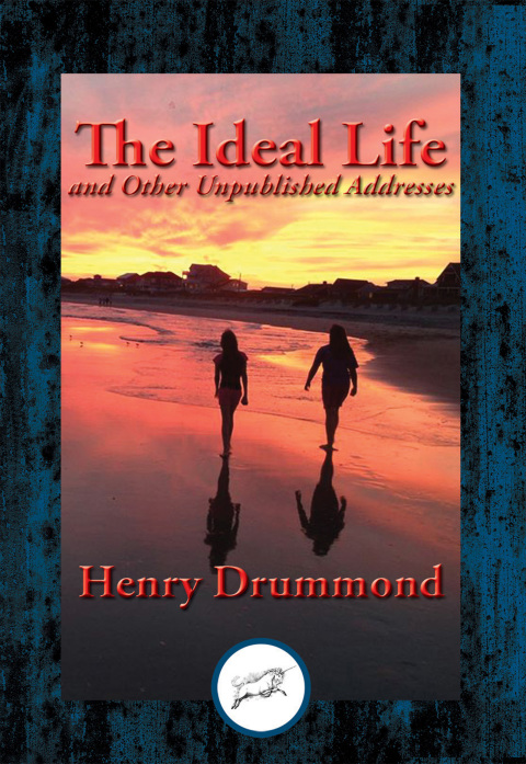 Cover image for book The Ideal Life and Other Unpublished Addresses