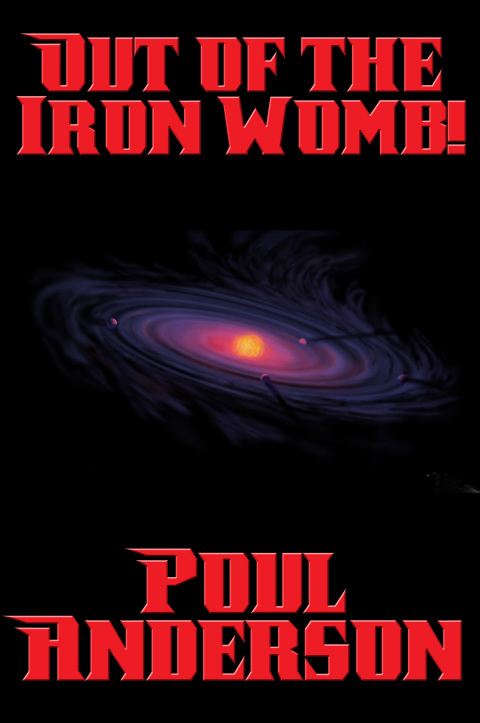 Cover image for book Out of the Iron Womb!