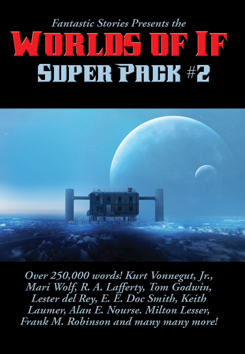 Fantastic Stories Presents the Worlds of If Super Pack #2 