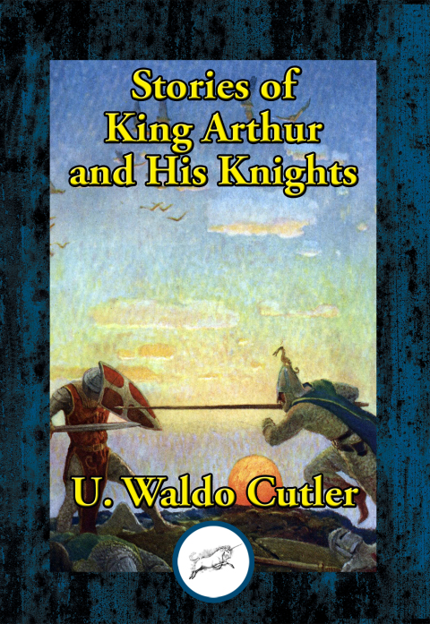 Cover image for book Stories of King Arthur and His Knights