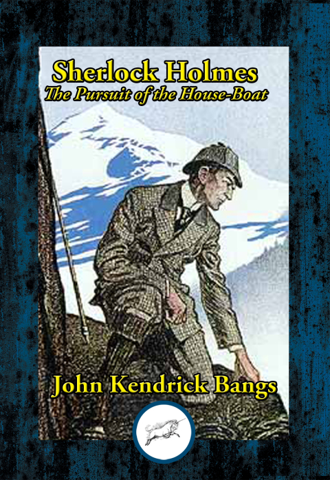 Sherlock Holmes: The Pursuit of the House-Boat 
