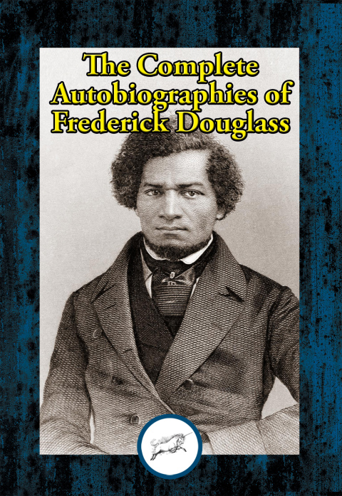 Cover image for book The Complete Autobiographies of Frederick Douglass