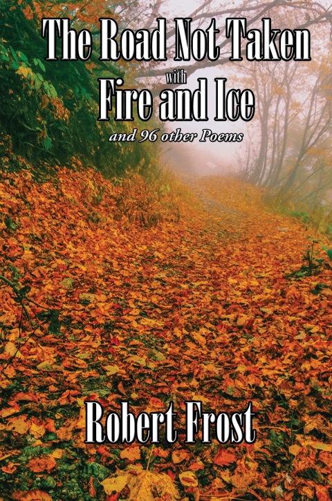 Cover image for book The Road Not Taken with Fire and Ice
