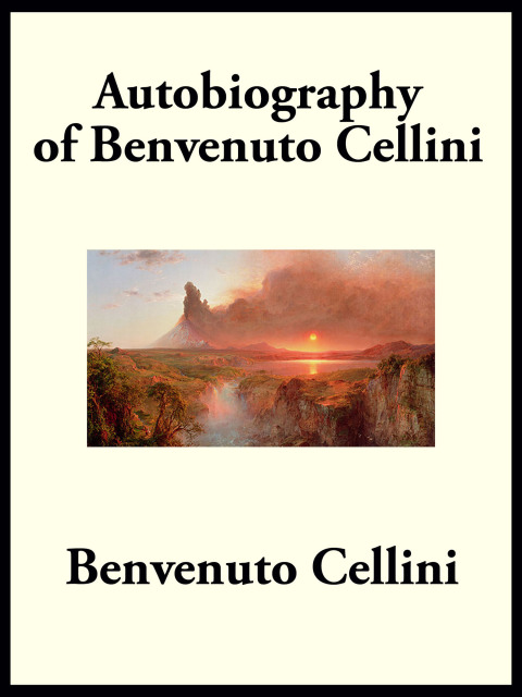 Cover image for book Autobiography of Benvenuto Cellini