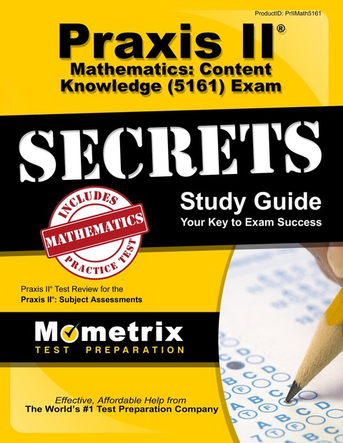 Cover image for book Praxis II Mathematics: Content Knowledge (5161) Exam Secrets Study Guide