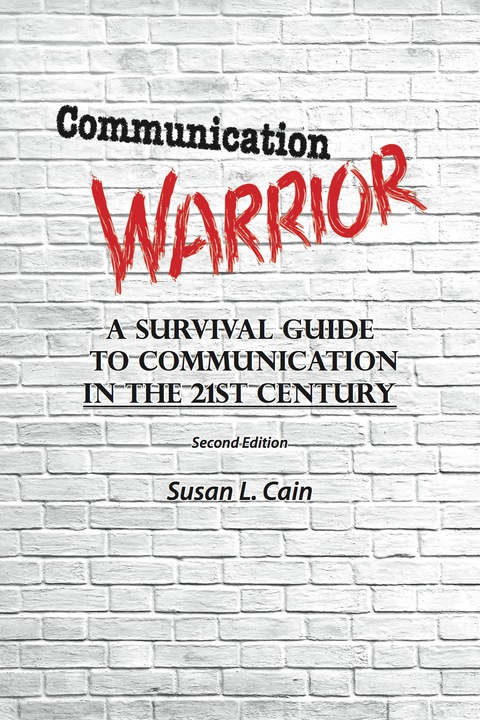 Cover image for book Communication Warrior: A Survival Guide to Communication in the 21st Century