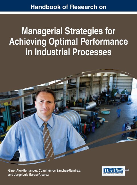 Cover image for book Handbook of Research on Managerial Strategies for Achieving Optimal Performance in Industrial Processes