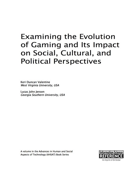 Cover image for book Examining the Evolution of Gaming and Its Impact on Social, Cultural, and Political Perspectives