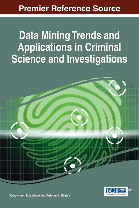 Cover image for book Data Mining Trends and Applications in Criminal Science and Investigations