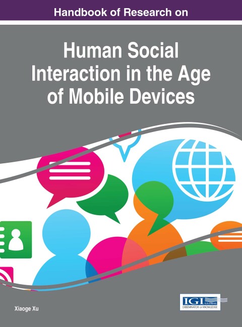 Cover image for book Handbook of Research on Human Social Interaction in the Age of Mobile Devices