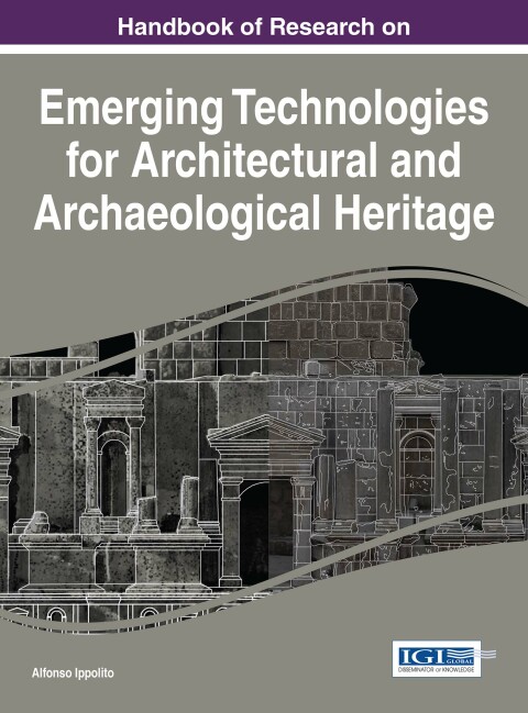 Cover image for book Handbook of Research on Emerging Technologies for Architectural and Archaeological Heritage