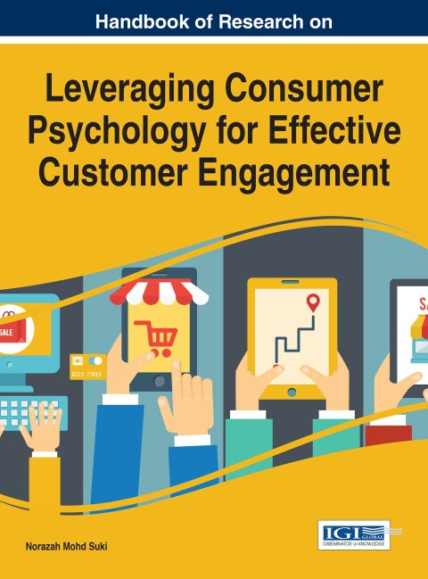 Cover image for book Handbook of Research on Leveraging Consumer Psychology for Effective Customer Engagement
