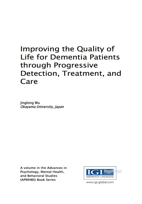Cover image for book Improving the Quality of Life for Dementia Patients through Progressive Detection, Treatment, and Care