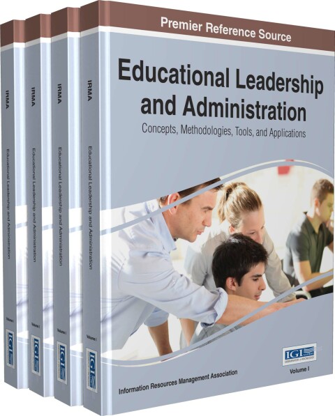 Cover image for book Educational Leadership and Administration: Concepts, Methodologies, Tools, and Applications