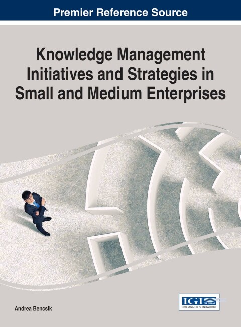 Cover image for book Knowledge Management Initiatives and Strategies in Small and Medium Enterprises