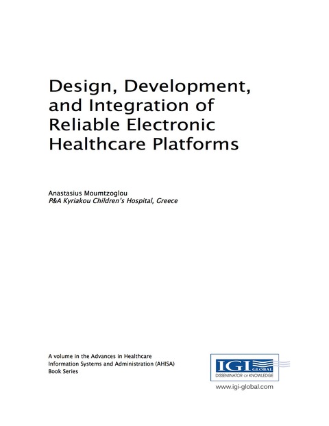 Cover image for book Design, Development, and Integration of Reliable Electronic Healthcare Platforms