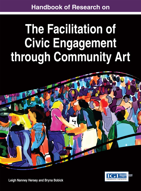 Cover image for book Handbook of Research on the Facilitation of Civic Engagement through Community Art