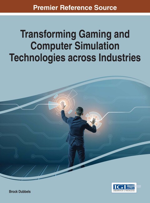 Cover image for book Transforming Gaming and Computer Simulation Technologies across Industries