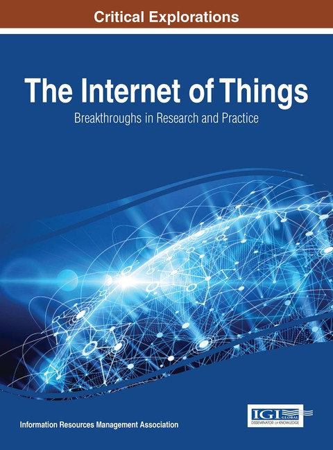Cover image for book The Internet of Things: Breakthroughs in Research and Practice
